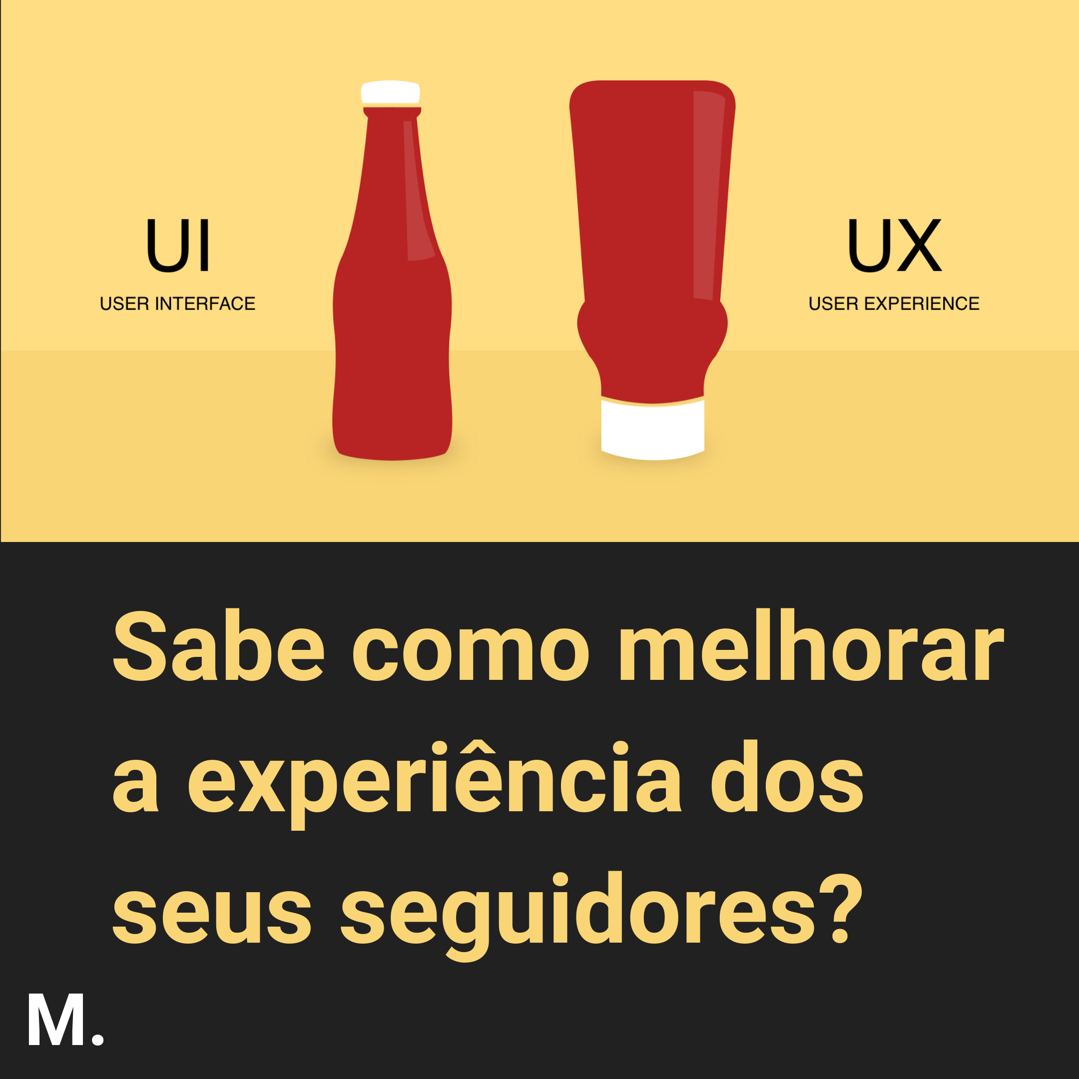 Sabe como melhorar a experiência dos seus seguidores?